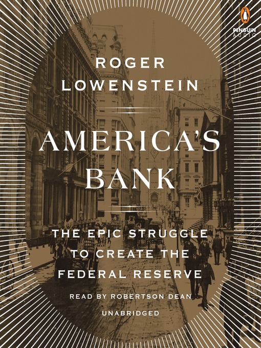 Title details for America's Bank by Roger Lowenstein - Available